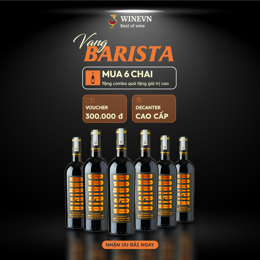 Combo 6 chai rượu vang Barista tặng voucher 300k
