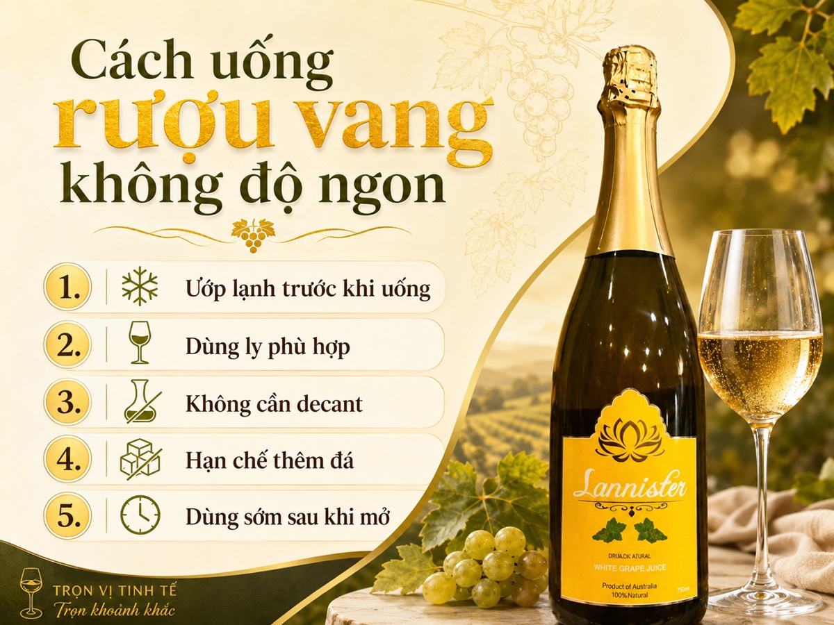 Cách uống vang không độ ngon